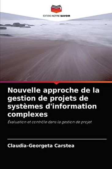 Nouvelle approche de la gestion de projets de systèmes d'information complexes