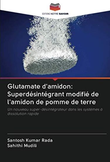 Glutamate d'amidon: Superdésintégrant modifié de l'amidon de pomme de terre