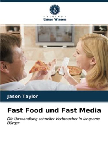 Fast Food und Fast Media