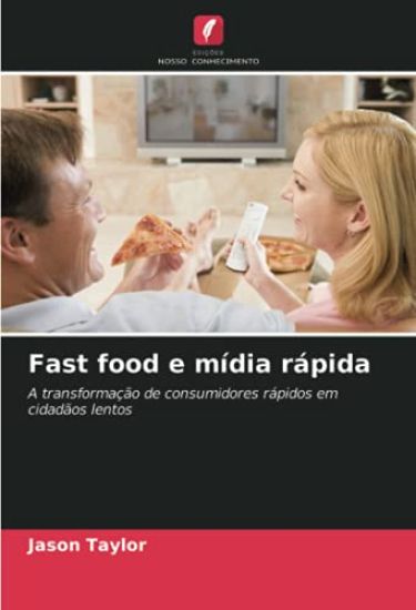 Fast food e mídia rápida