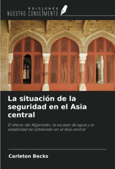 La situación de la seguridad en el Asia central