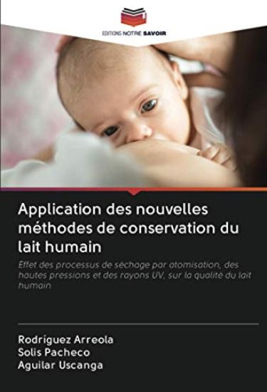 Application des nouvelles méthodes de conservation du lait humain