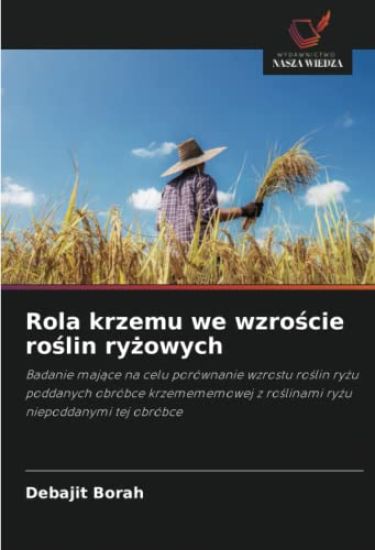 Rola krzemu we wzro¿cie ro¿lin ry¿owych