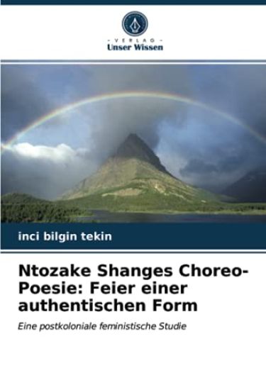 Ntozake Shanges Choreo-Poesie: Feier einer authentischen Form