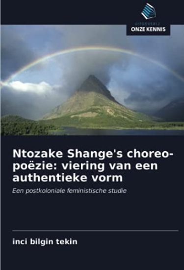 Ntozake Shange's choreo-poëzie: viering van een authentieke vorm