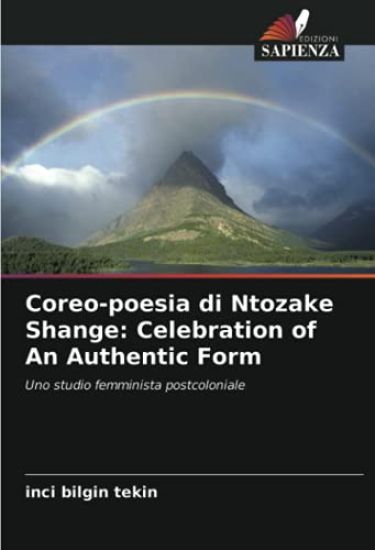 Coreo-poesia di Ntozake Shange: Celebration of An Authentic Form