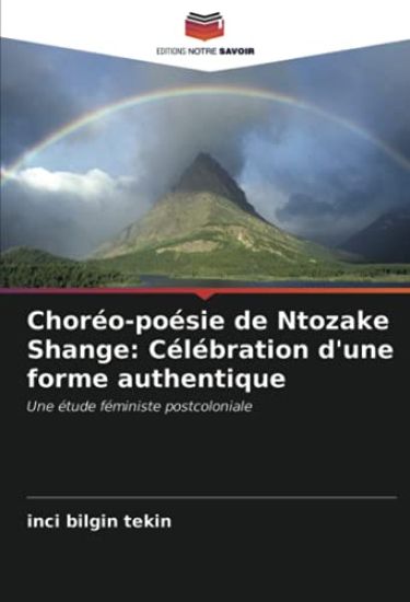 Choréo-poésie de Ntozake Shange: Célébration d'une forme authentique