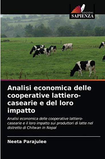 Analisi economica delle cooperative lattiero-casearie e del loro impatto