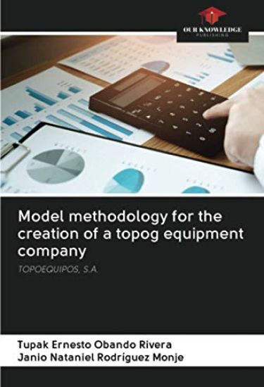 Model methodology for the creation of a topog equipment company