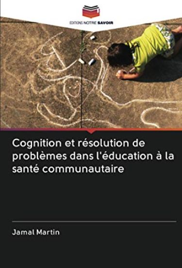 Cognition et résolution de problèmes dans l'éducation à la santé communautaire