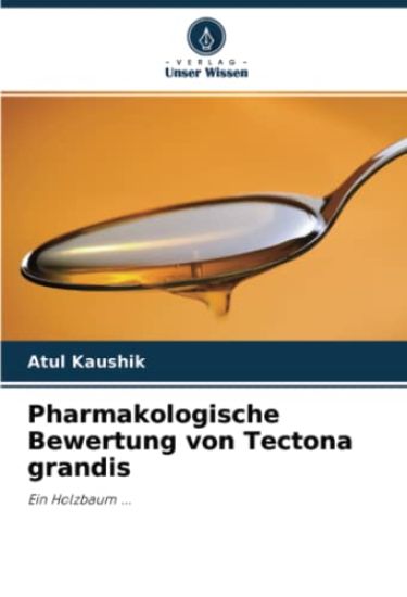 Pharmakologische Bewertung von Tectona grandis