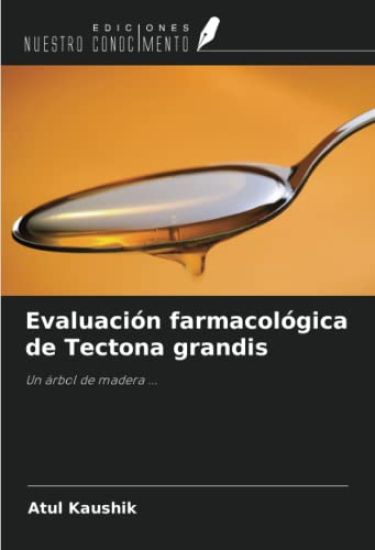 Evaluación farmacológica de Tectona grandis