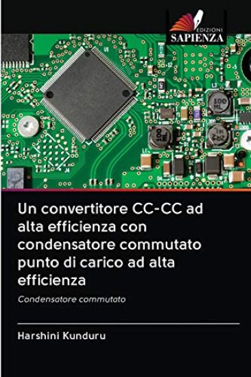 Un convertitore CC-CC ad alta efficienza con condensatore commutato punto di carico ad alta efficienza