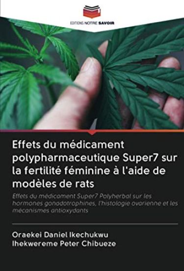 Effets du médicament polypharmaceutique Super7 sur la fertilité féminine à l'aide de modèles de rats