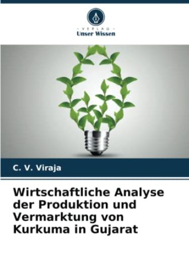 Wirtschaftliche Analyse der Produktion und Vermarktung von Kurkuma in Gujarat