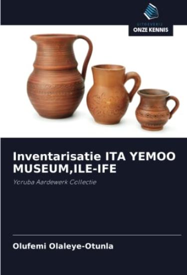 Inventarisatie ITA YEMOO MUSEUM,ILE-IFE