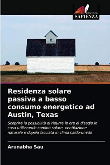Residenza solare passiva a basso consumo energetico ad Austin, Texas