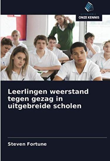 Leerlingen weerstand tegen gezag in uitgebreide scholen