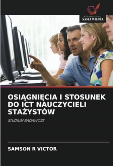 OsiAgniEcia I Stosunek Do ICT Nauczycieli StaZystów