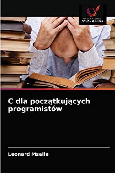 C dla pocz¿tkuj¿cych programistów
