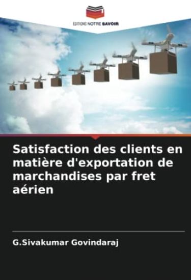 Satisfaction des clients en matière d'exportation de marchandises par fret aérien
