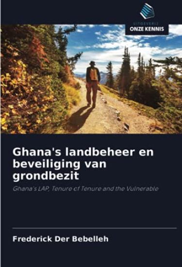 Ghana's landbeheer en beveiliging van grondbezit