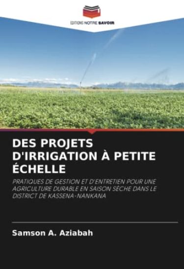DES PROJETS D'IRRIGATION À PETITE ÉCHELLE