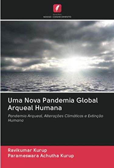 Uma Nova Pandemia Global Arqueal Humana