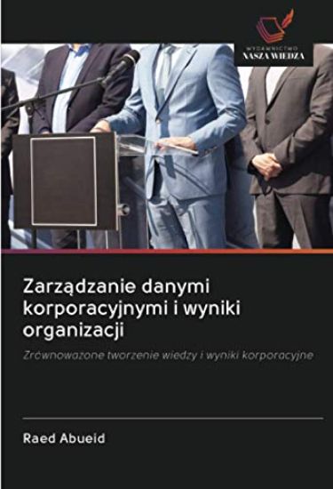 Zarz¿dzanie danymi korporacyjnymi i wyniki organizacji