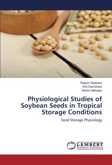 Physiological Studies of Soybean Seeds in Tropical Storage Conditions