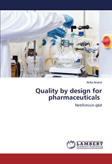Quality by design for pharmaceuticals