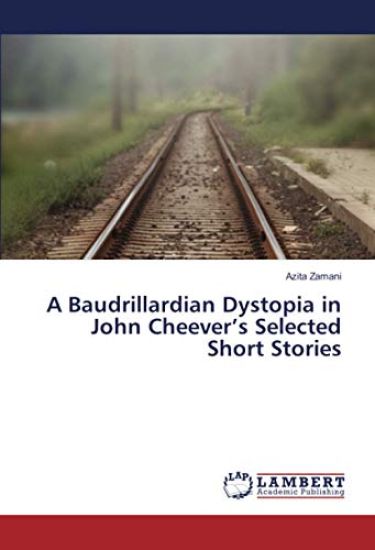 A Baudrillardian Dystopia in John Cheever¿s Selected Short Stories
