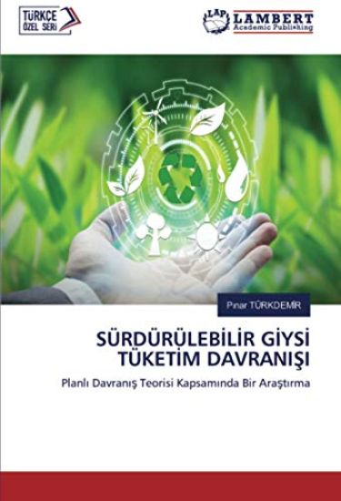 SÜRDÜRÜLEB¿L¿R G¿YS¿ TÜKET¿M DAVRANI¿I