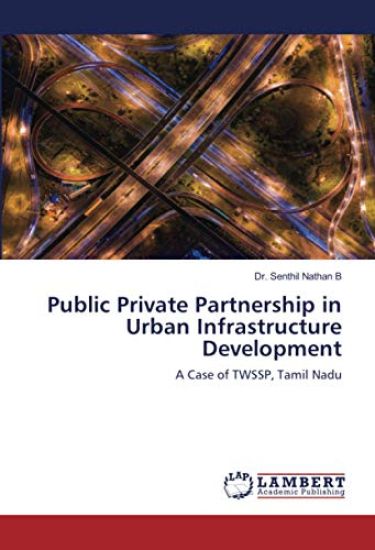 Public Private Partnership in Urban Infrastructure Development