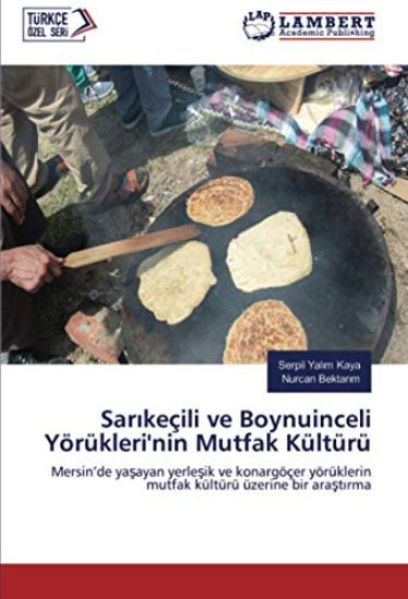 Sar¿keçili ve Boynuinceli Yörükleri'nin Mutfak Kültürü