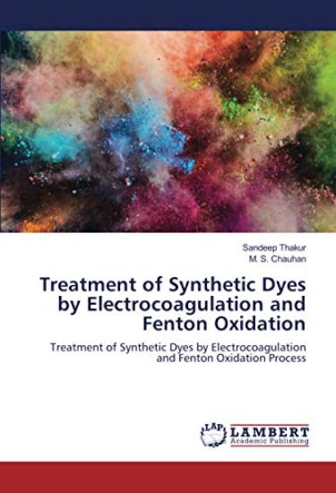 Treatment of Synthetic Dyes by Electrocoagulation and Fenton Oxidation