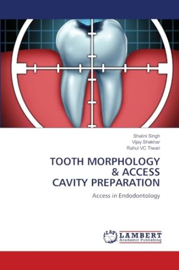 Tooth Morphology & Access Cavity Preparation
