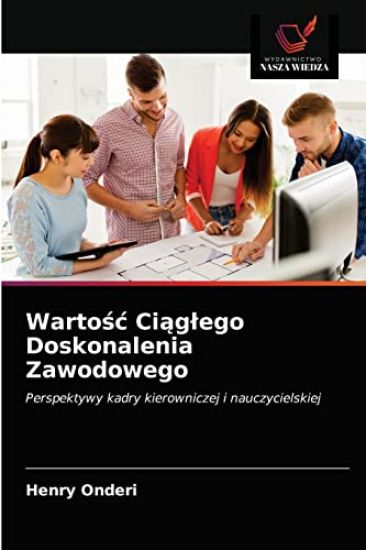 Wartosc Ciaglego Doskonalenia Zawodowego