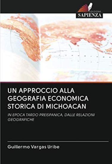 UN APPROCCIO ALLA GEOGRAFIA ECONOMICA STORICA DI MICHOACAN