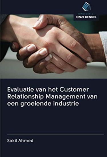 Evaluatie van het Customer Relationship Management van een groeiende industrie