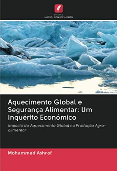 Aquecimento Global e Segurança Alimentar: Um Inquérito Económico