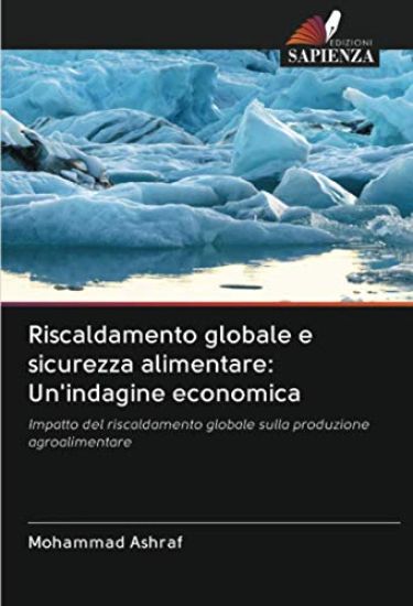 Riscaldamento globale e sicurezza alimentare: Un'indagine economica