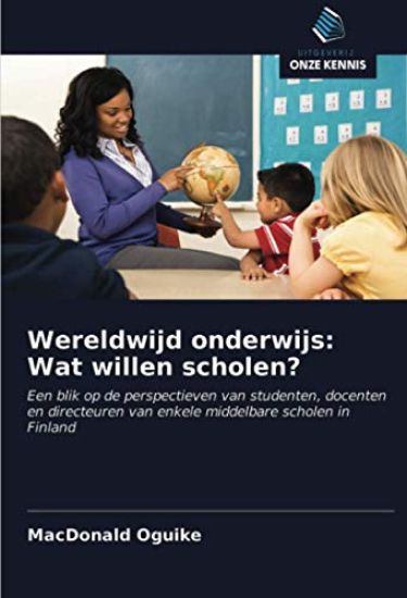 Wereldwijd onderwijs: Wat willen scholen?