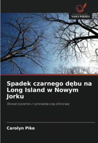 Spadek czarnego d¿bu na Long Island w Nowym Jorku