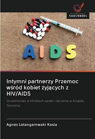 Intymni partnerzy Przemoc w¿ród kobiet ¿yj¿cych z HIV/AIDS