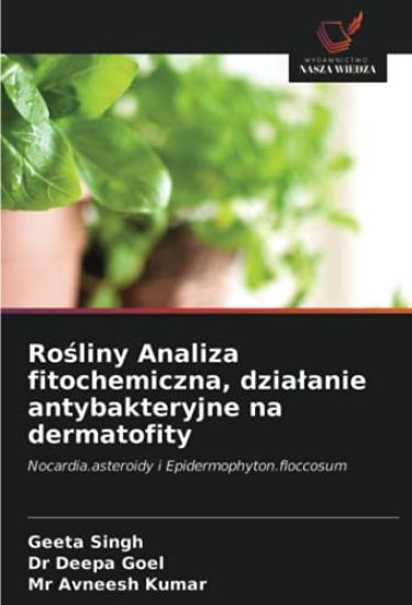 Ro¿liny Analiza fitochemiczna, dzia¿anie antybakteryjne na dermatofity
