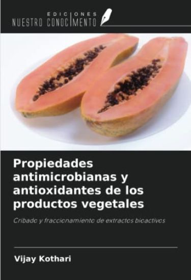 Propiedades antimicrobianas y antioxidantes de los productos vegetales