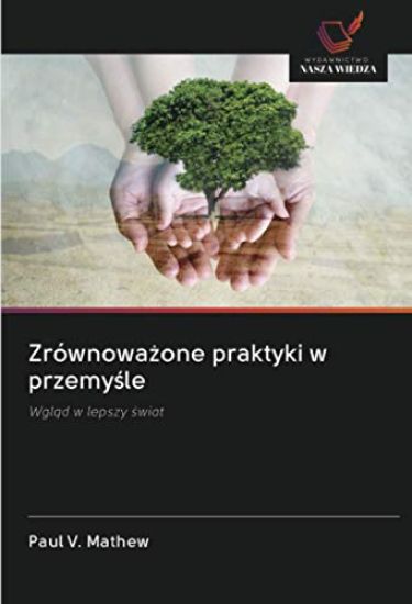 Zrównowa¿one praktyki w przemy¿le