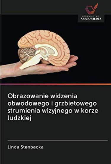 Obrazowanie widzenia obwodowego i grzbietowego strumienia wizyjnego w korze ludzkiej