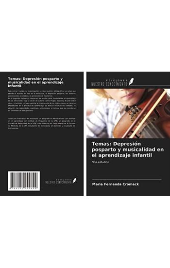 Temas: Depresión posparto y musicalidad en el aprendizaje infantil